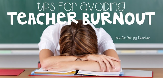 Are you feeling tired and stressed? Check out these tips for avoiding teacher burnout!