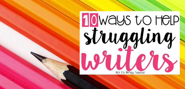Do you have struggling writers who just don't seem to be growing? Do you have reluctant writers who don't seem to get much writing completed? In every class that I have ever taught, there has always been a handful of kiddos that just don't like writing. These students can be toughest to reach. You have to get creative! Here are my top ten ways to help those struggling writers: