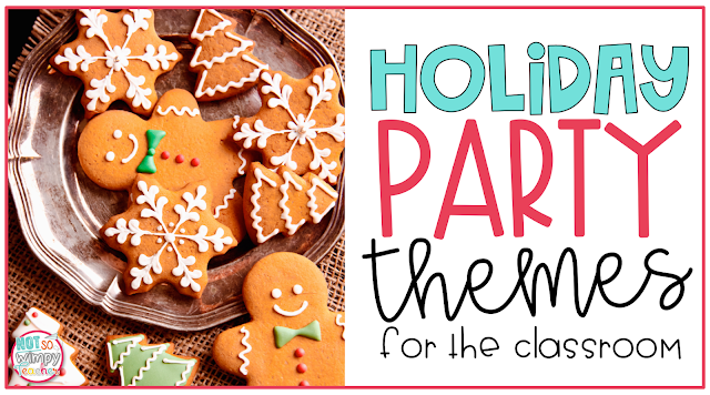 Four Christmas party themes for the classroom!