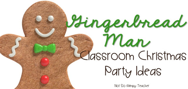 Ideas for a gingerbread themed Christmas party in the classroom