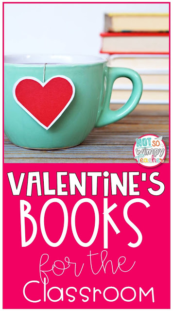 Books about love, friendship and kindness to read to your students on Valentine's Day