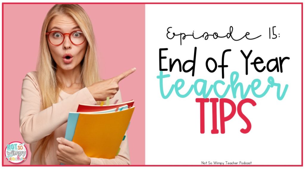 End of the school year tips from real teacher