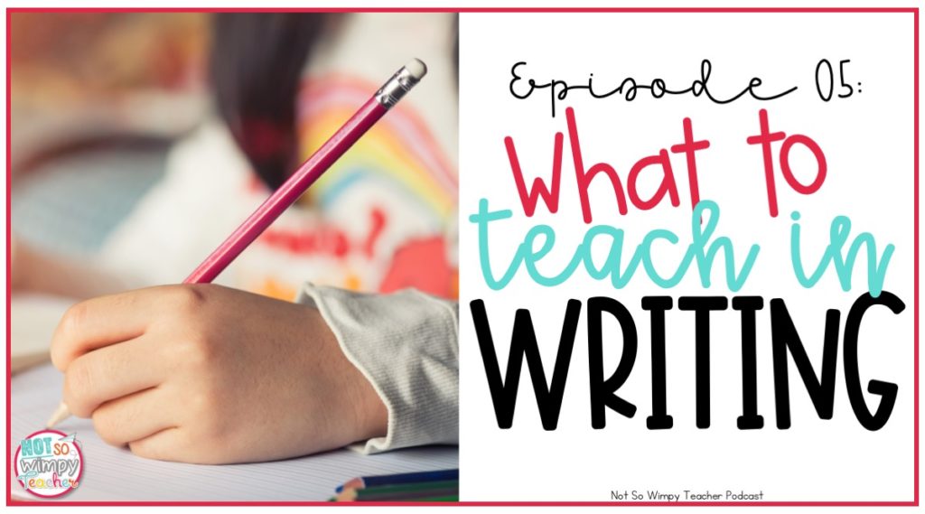 What do you teach during writing workshop?