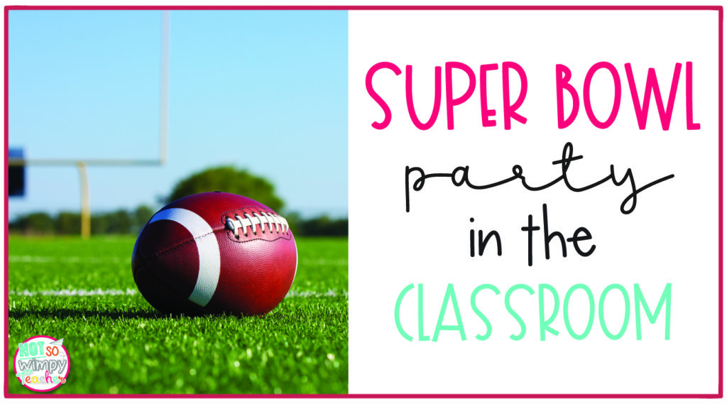Super Bowl Classroom Activities